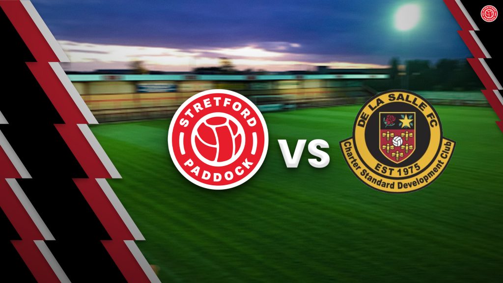 Preview: Stretford Paddock FC vs De La Salle Reds