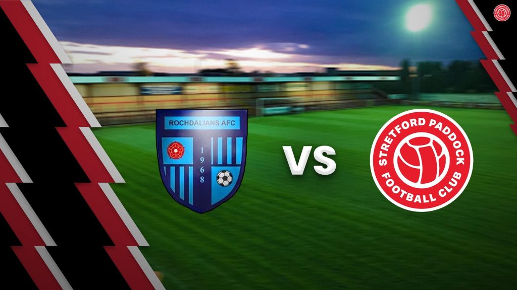 Rochdalians AFC vs Stretford Paddock FC Preview
