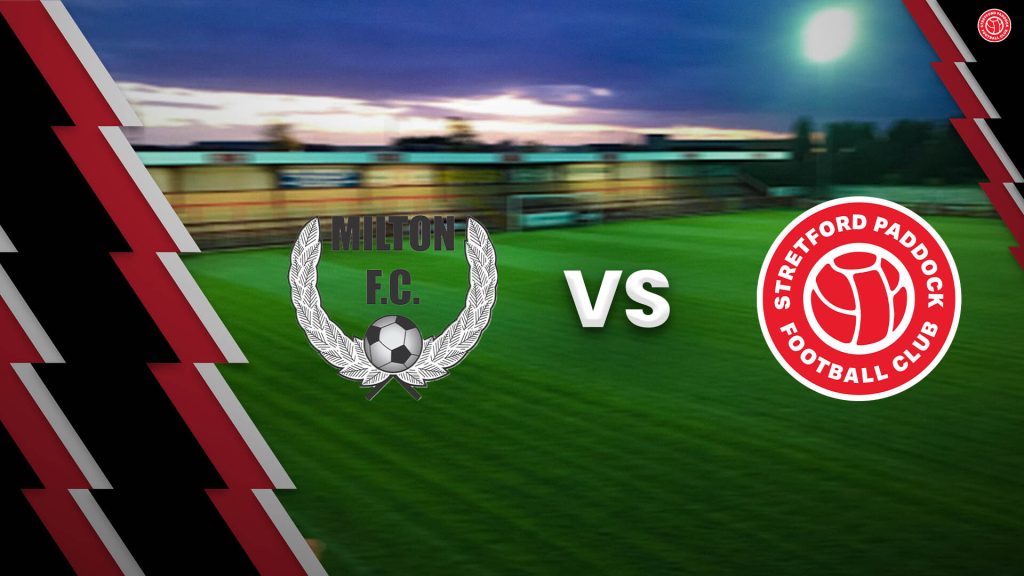Milton FC vs Stretford Paddock FC Preview