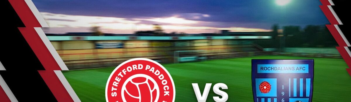 Stretford Paddock FC vs Rochdalians AFC Saturday
