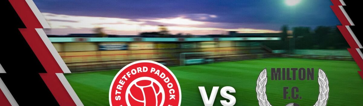 Stretford Paddock FC vs Milton FC Preview