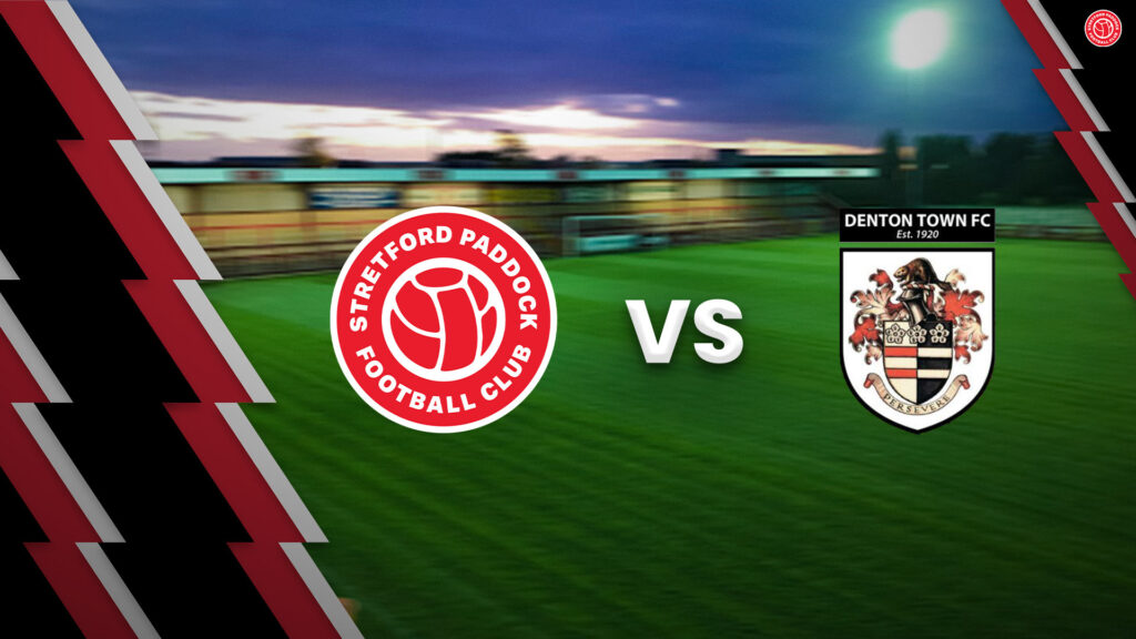 Stretford Paddock vs Denton Town FC Preview