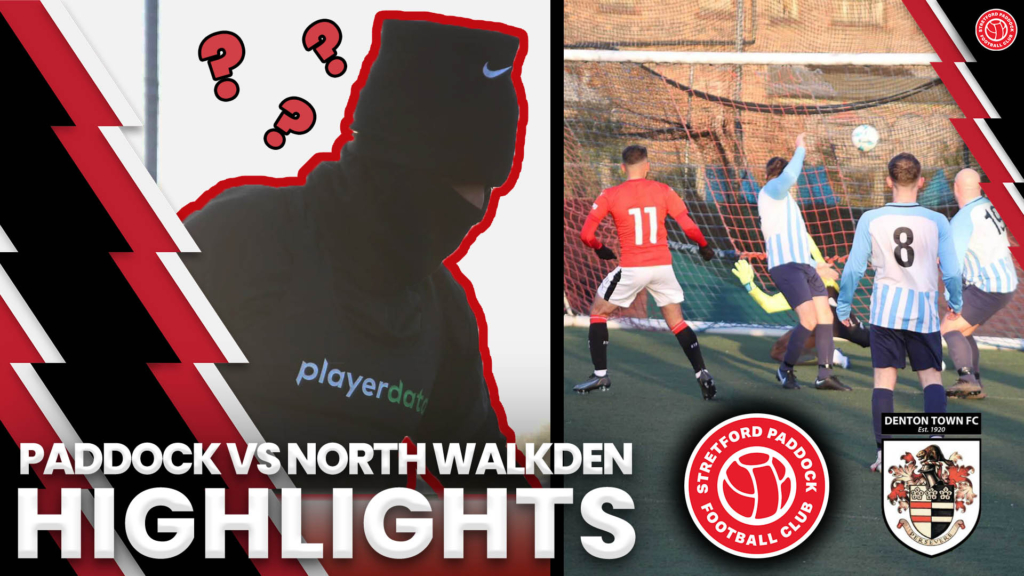 An Old Face Returns… | Stretford Paddock FC vs North Walkden | Match Highlights